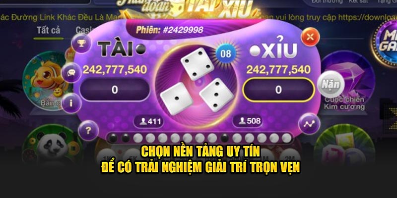 Chọn nền tảng uy tín để có trải nghiệm giải trí trọn vẹn 