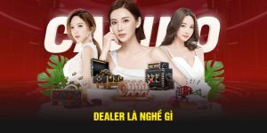 Dealer là nghề gì