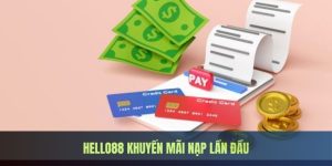 HELLO88 khuyến mãi nạp lần đầu