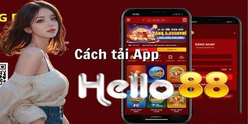 Quy trình tải app Hello88 cực kỳ đơn giản và dễ dàng chỉ trong vài bước cơ bản